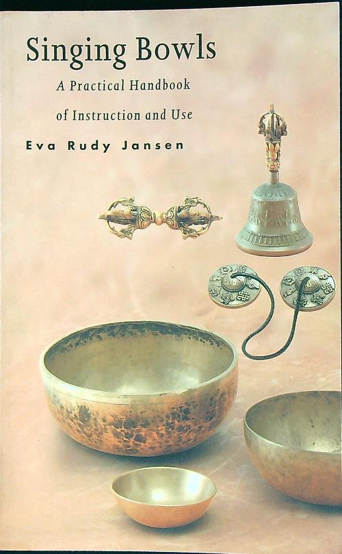 Singing Bowls: A Practical Handbook