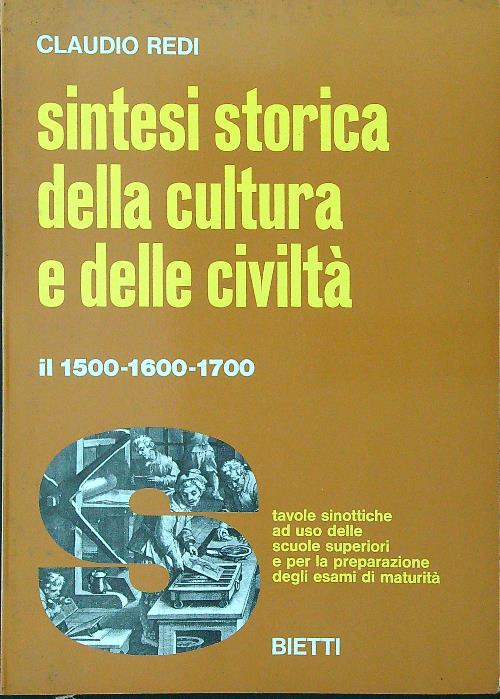Sintesi storica della cultura e delle civilta' 2: il 1500-1600-1700