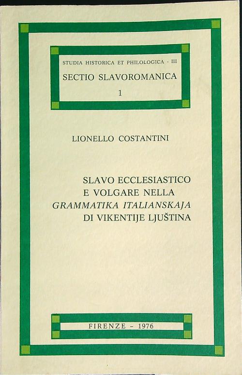 Slavo ecclesiastico e volgare nella Grammatika italianskaja di Vikentija