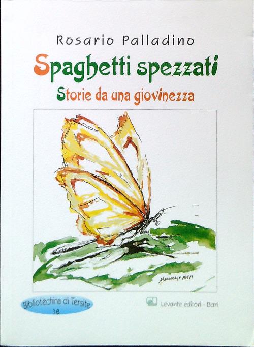 Spaghetti spezzati. Storie da una giovinezza