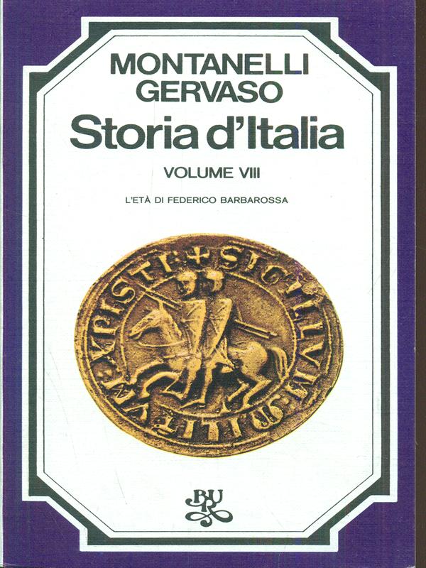 Storia d'Italia vol VIII. L'eta' di Federico Barbarossa