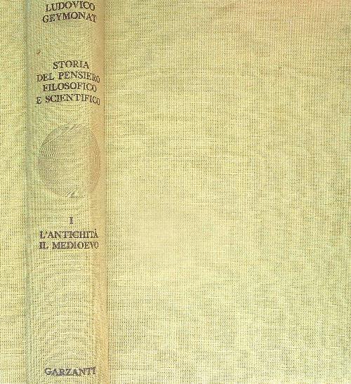 Storia del pensiero filosofico e scientifico. Volume primo