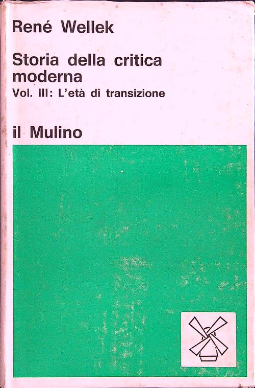 Storia della critica moderna vol. III: l'eta' di transizione