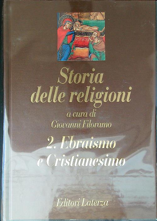 Storia delle religioni 2. Ebraismo e Cristianesimo