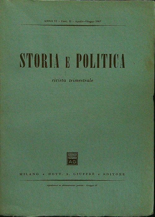 Storia e politica fasc II aprile-giugno 1967