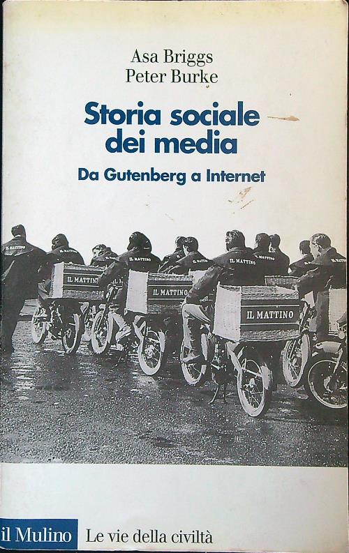 Storia sociale dei media. Da Gutenberg a Internet