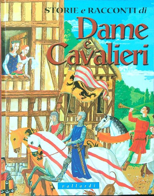Storie e racconti di dame e cavalieri