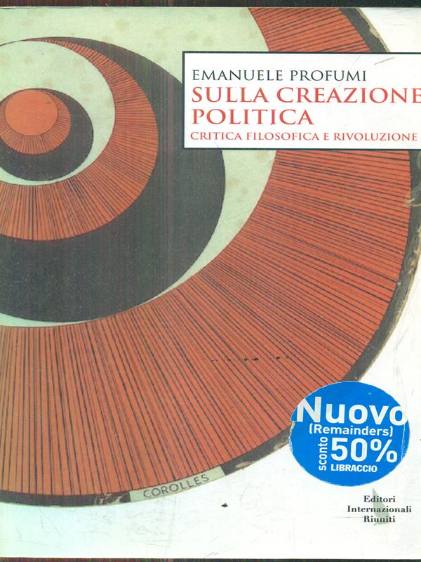 Sulla creazione politica. Critica filosofica e rivoluzione
