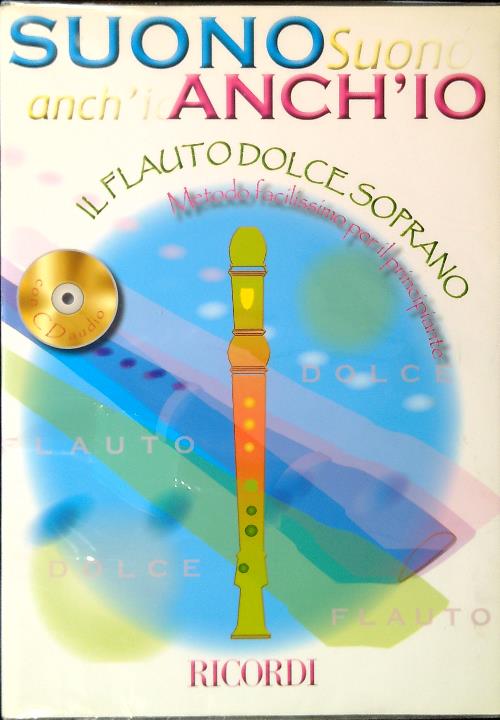 Suono Anch'io: Il Flauto Dolce Soprano