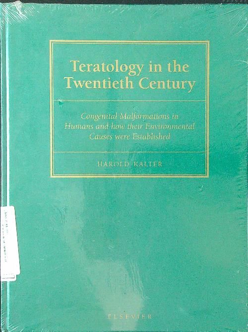 Teratology in the Twentieth Century: Congenital Malformations in Humans