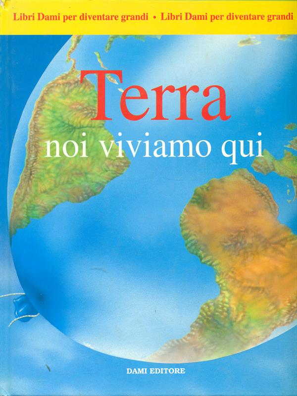 Terra noi viviamo qui
