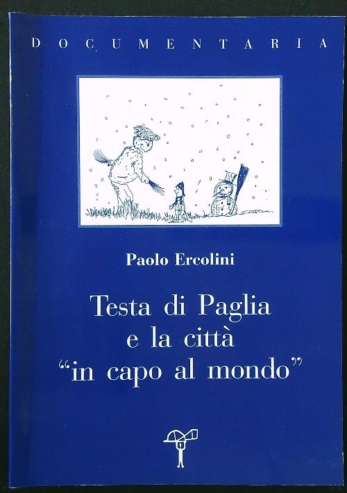 Testa di Paglia e la citta' in capo al mondo