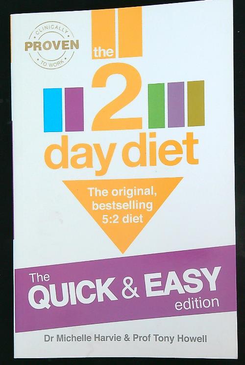 The 2-Day Diet: The Quick & Easy Edition
