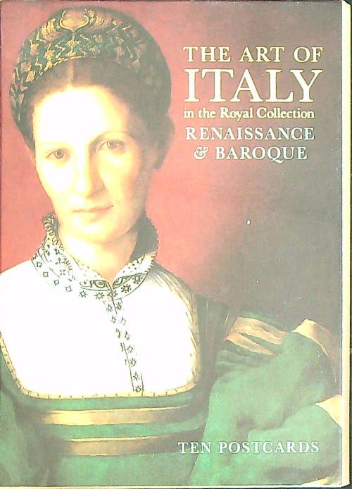 The art of Italy in the Royal Collection renaissance & …