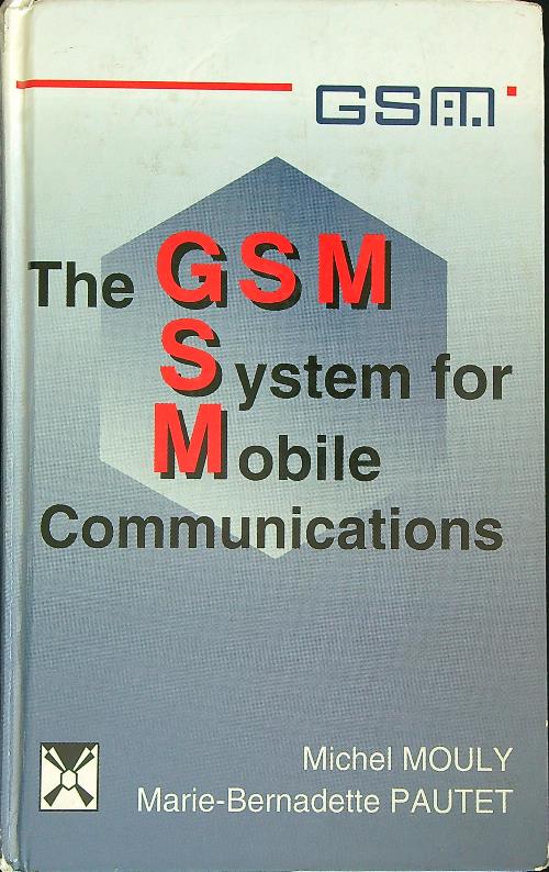 The Gsm System for Mobile Communications