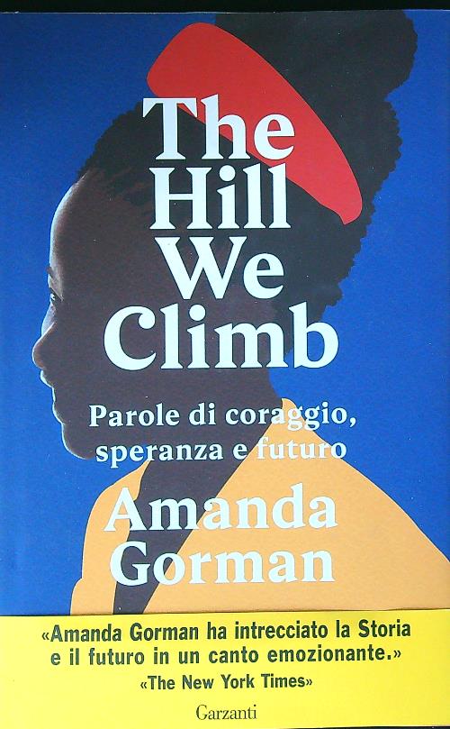 The Hill We Climb. Parole di coraggio, speranza e futuro