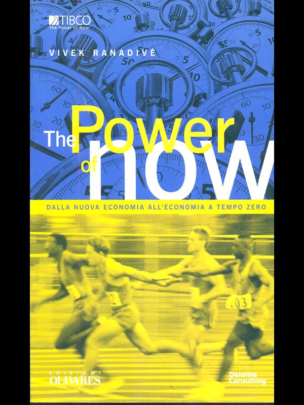 The Power of now - dalla nuova economia all'economia a …