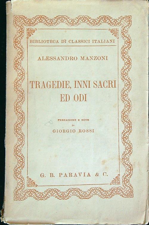 Tragedie, Inni sacri ed odi