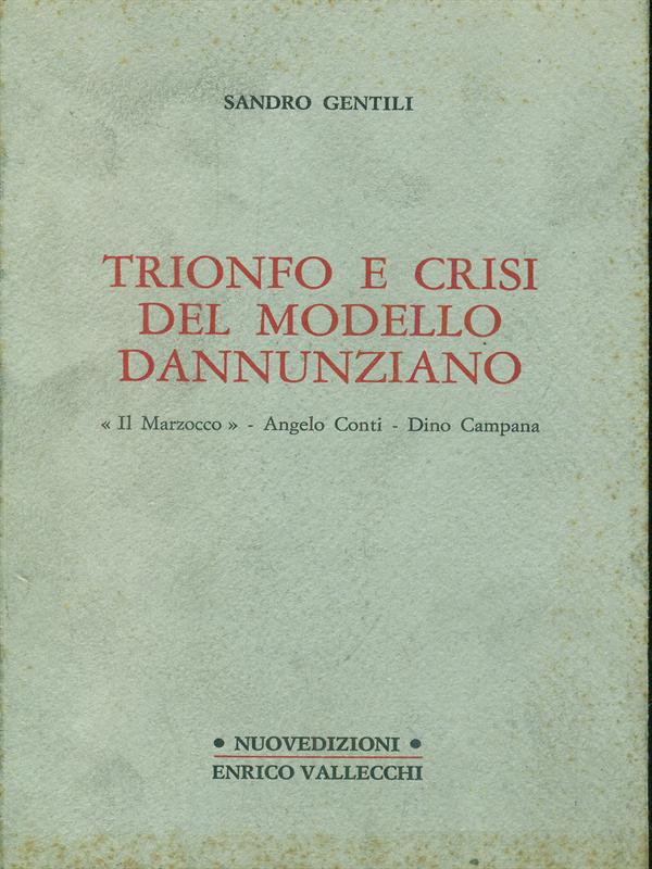 Trionfo e crisi del modello dannunziano