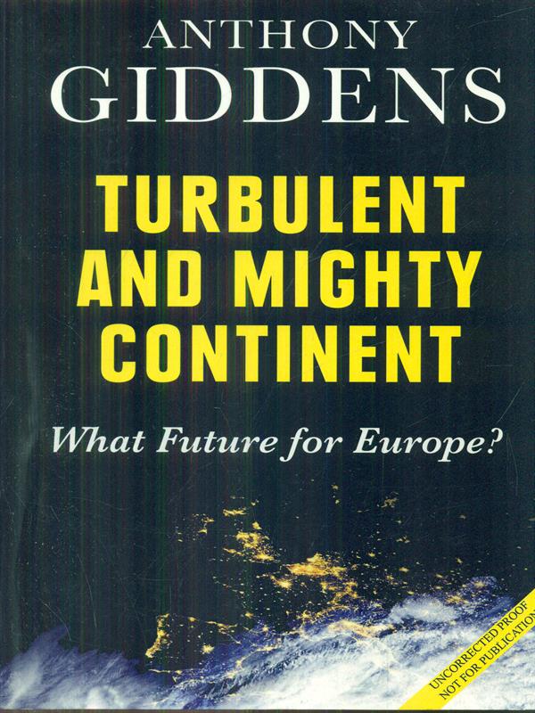 Turbulent and mighty continent