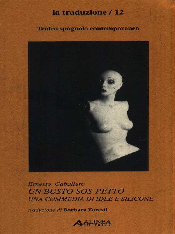 Un busto sos-petto. Una commedia di idee e silicone