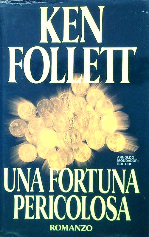 Una fortuna pericolosa