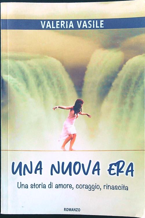 Una Nuova Era: Una storia di amore, coraggio, rinascita