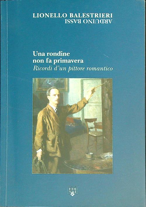 Una rondine non fa primavera. Ricordi d'un pittore romantico
