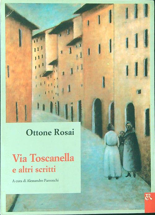 Via Toscanella e altri scritti