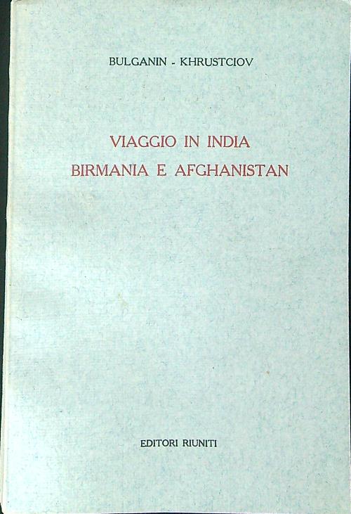 Viaggio in India Birmania e Afghanistan