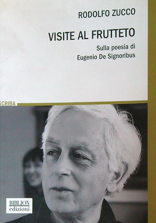 Visite al frutteto. Sulla poesia di Eugenio De Signoribus