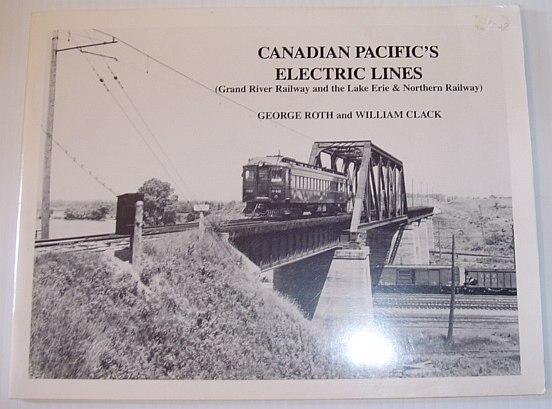 Canadian Pacific's Electric Lines: Grand River Railway and the Lake …