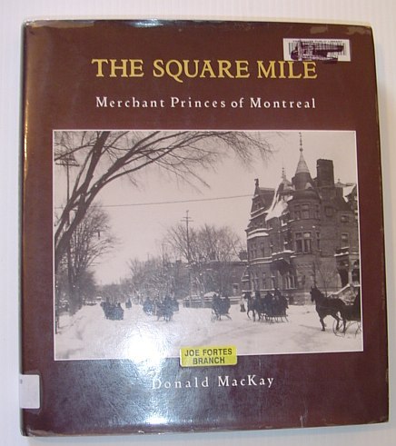 The Square Mile: Merchant Princes of Montreal