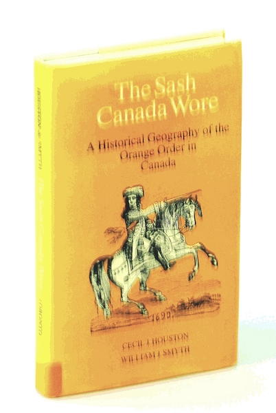 The Sash Canada Wore: A Historical Geography of the Orange …