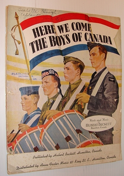 Here We Come the Boys of Canada: Sheet Music for …