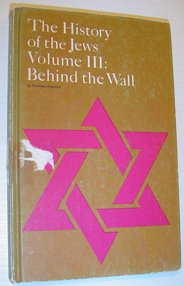 The History of the Jews: Behind the Wall - Volume …