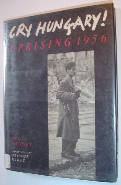 Cry Hungary! : Uprising 1956