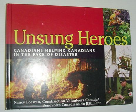 Unsung Heroes : Canadians Helping Canadians in the Face of …