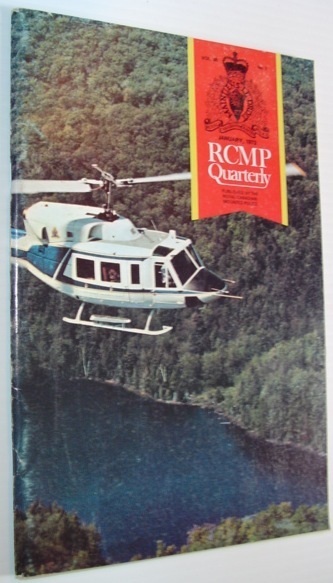 The RCMP (Royal Canadian Mounted Police) Quarterly - January 1973 …