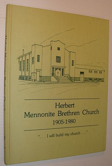 The History of the Herbert Mennonite Brethren Church 1905 - …