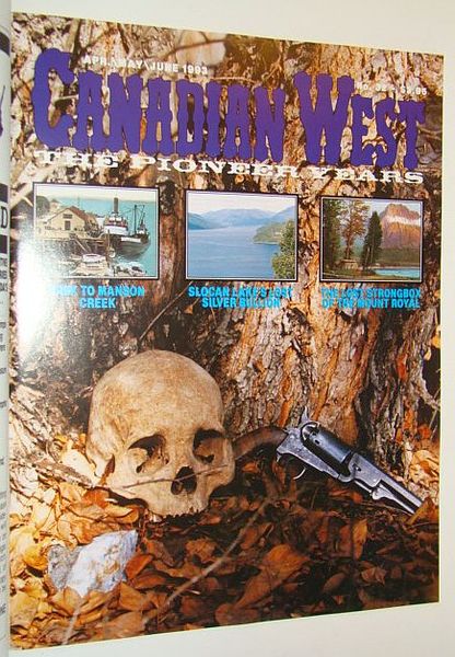 Canadian West Magazine, April/May/June 1993, Vol. 9, No. 2 (Collector's …