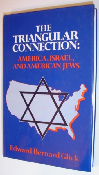 The Triangular Connection: America, Israel, and American Jews