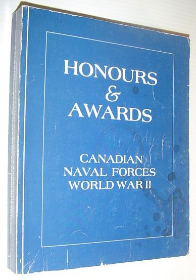 Hounours and Awards - Canadian Naval Forces: World War II