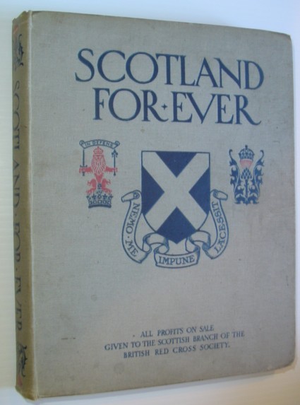 Scotland For Ever: A Gift-book of the Scottish Regiments