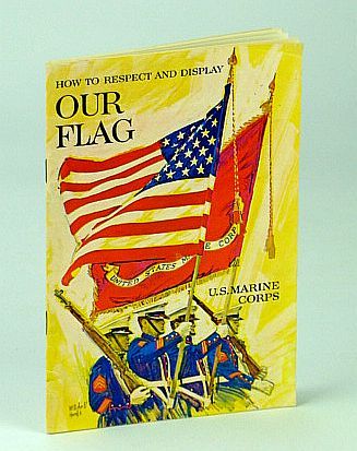 How to Respect and Display Our Flag, CB-01-74 (Rev. 3-68)