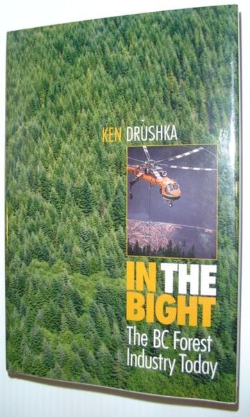 In the Bight : The B. C. Forest Industry Today