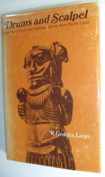 Drums and Scalpel - From Native Healers to Physicians on …