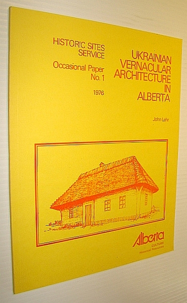 Ukrainian Architecture in Alberta - Historic Sites Service, Occasional Paper …