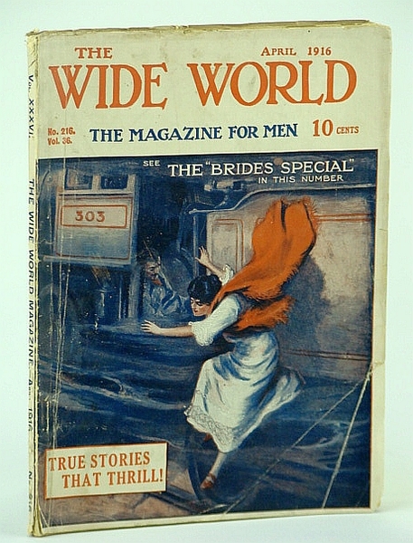 The Wide World Magazine for Men, April 1916, No. 216, …