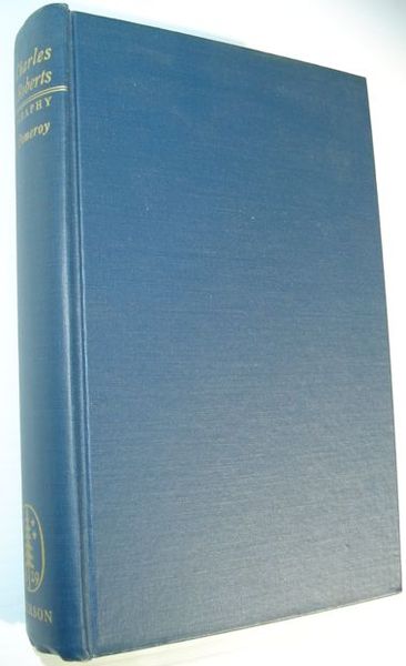 Sir Charles G.D. Roberts - A Biography